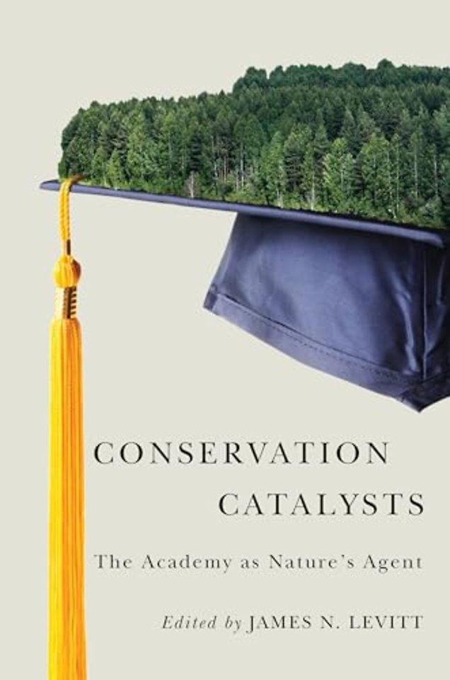 Conservation Catalysts – The Academy as Nature's Agent