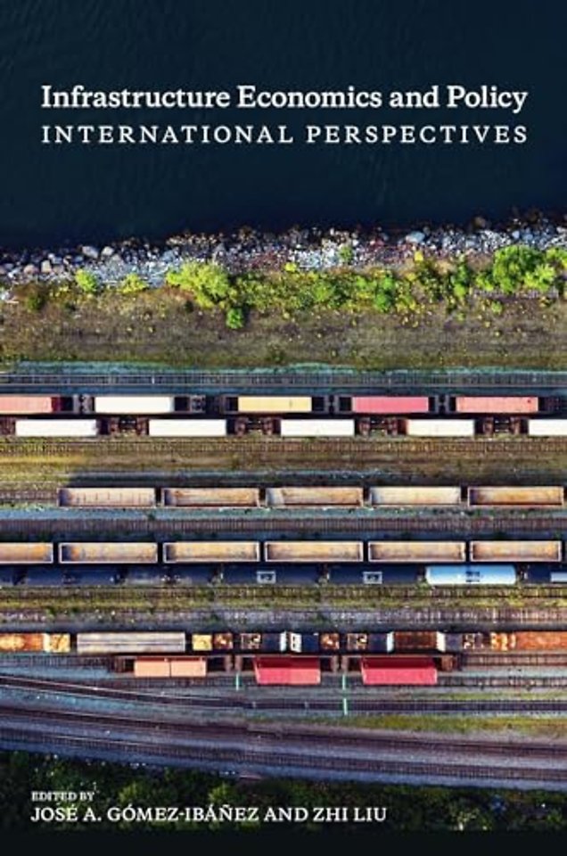 Infrastructure Economics and Policy – International Perspectives