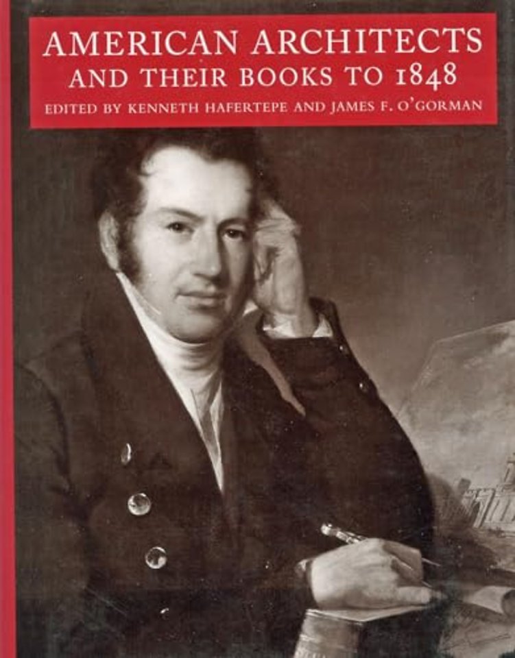 American Architects and Their Books to 1848