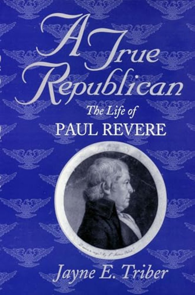 A True Republican – The Life of Paul Revere