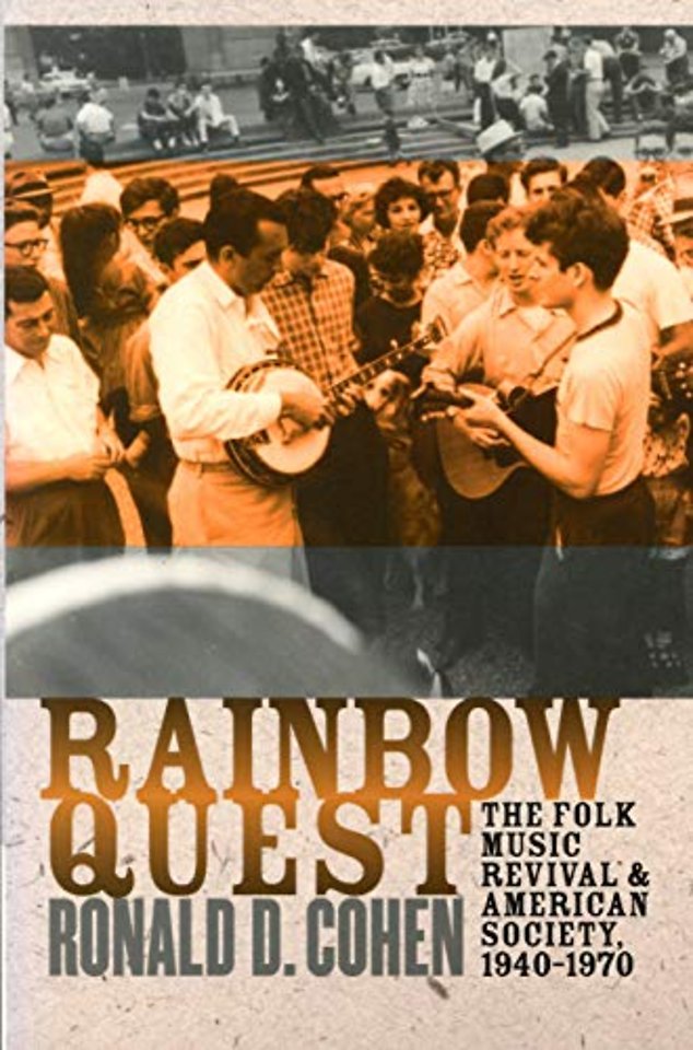 Rainbow Quest – The Folk Music Revival and American Society, 1940–1970