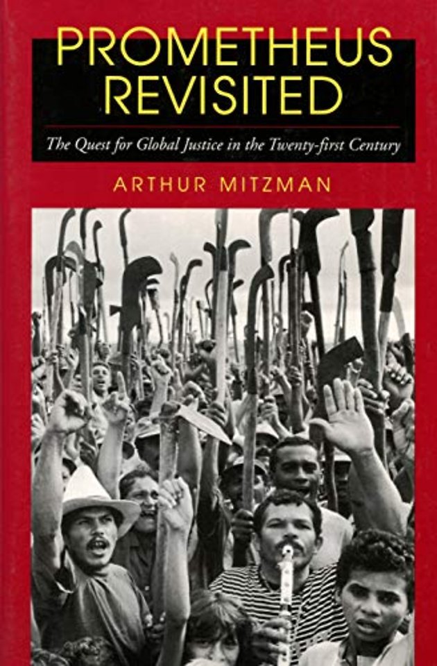 Prometheus Revisited – The Quest for Global Justice in the Twenty–first Century