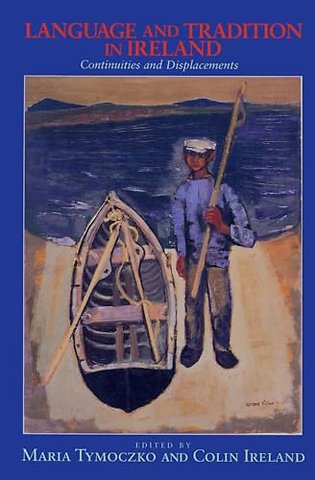 Language and Tradition in Ireland – Continuities and Displacements