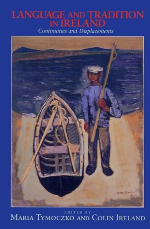 Language and Tradition in Ireland – Continuities and Displacements