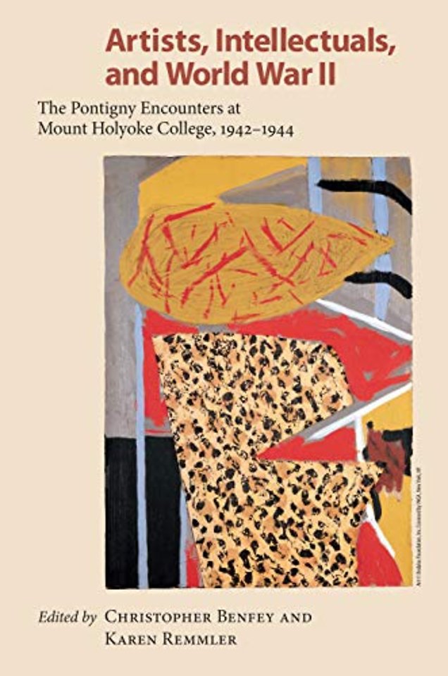 Artists, Intellectuals and World War II – The Pontigny Encounters at Mount Holyoke College, 1942–1944