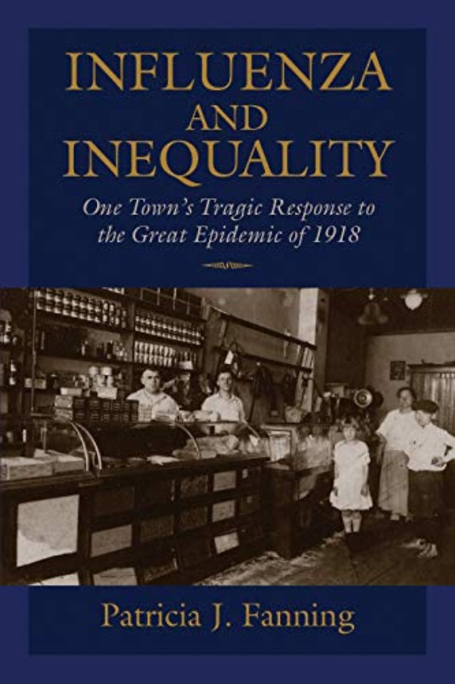 Influenza and Inequality – One Town`s Tragic Response to the Great Epidemic of 1918