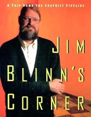 Jim Blinn's Corner: A Trip Down the Graphics Pipeline