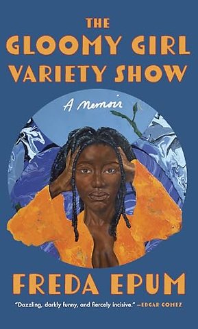 The Gloomy Girl Variety Show