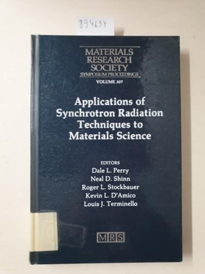 Applications of Synchrotron Radiation Techniques to Materials Science: Volume 307