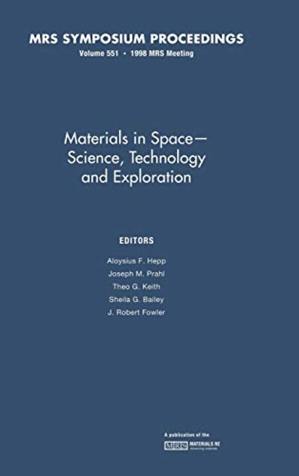 Materials in Space – Science, Technology and Exploration: Volume 551