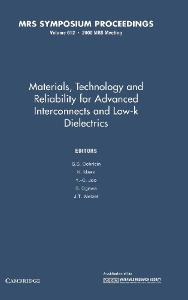 Materials, Technology and Reliability for Advanced Interconnects and Low-K Dielectrics: Volume 612