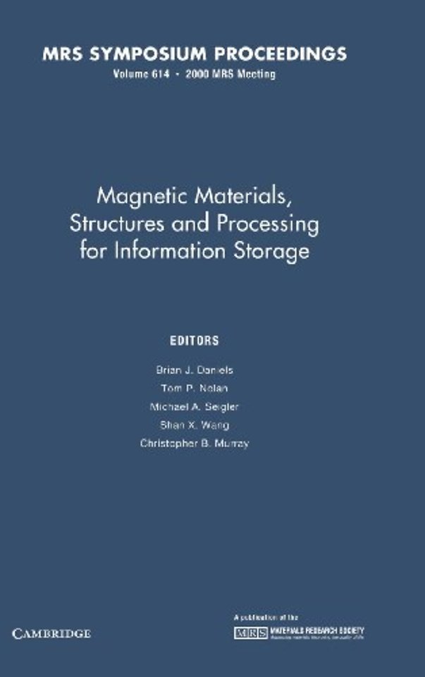 Magnetic Materials, Structures and Processing for Information Storage: Volume 614