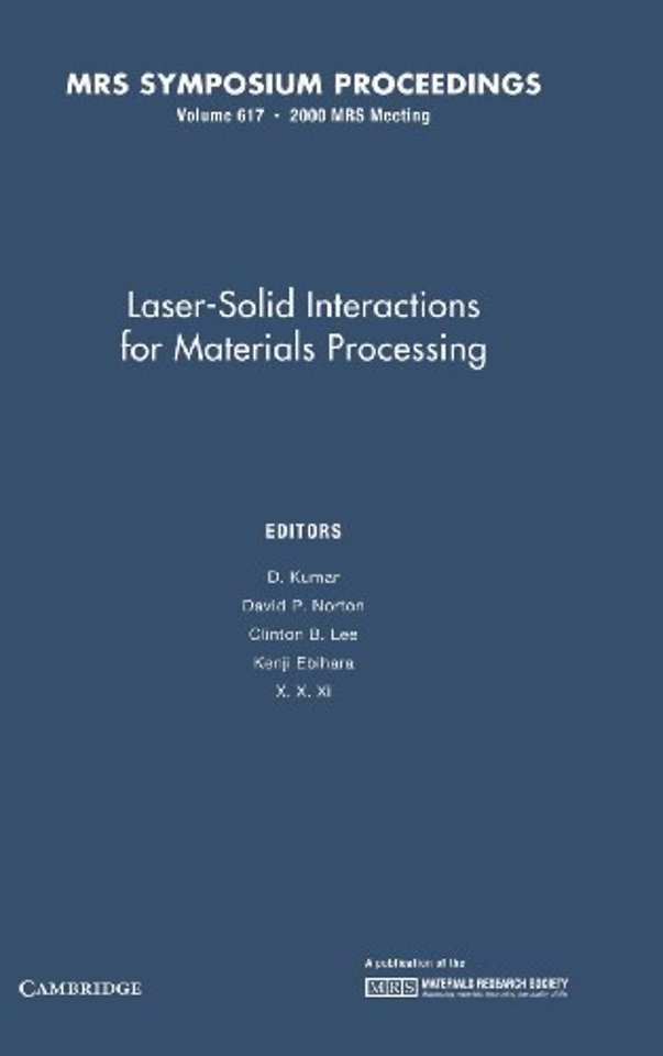 Laser-Solid Interactions for Materials Processing: Volume 617
