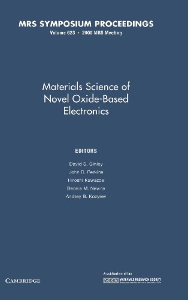 Materials Science of Novel Oxide-Based Electronics: Volume 623