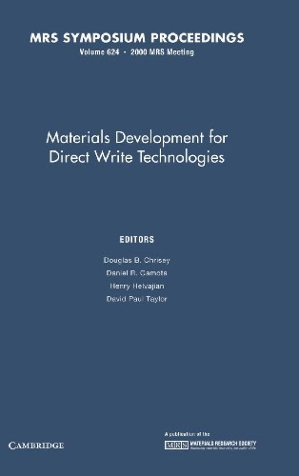 Materials Development for Direct Write Technologies: Volume 624