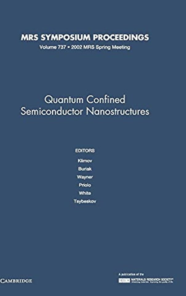 Quantum Confined Semiconductor Nanostructures: Volume 737