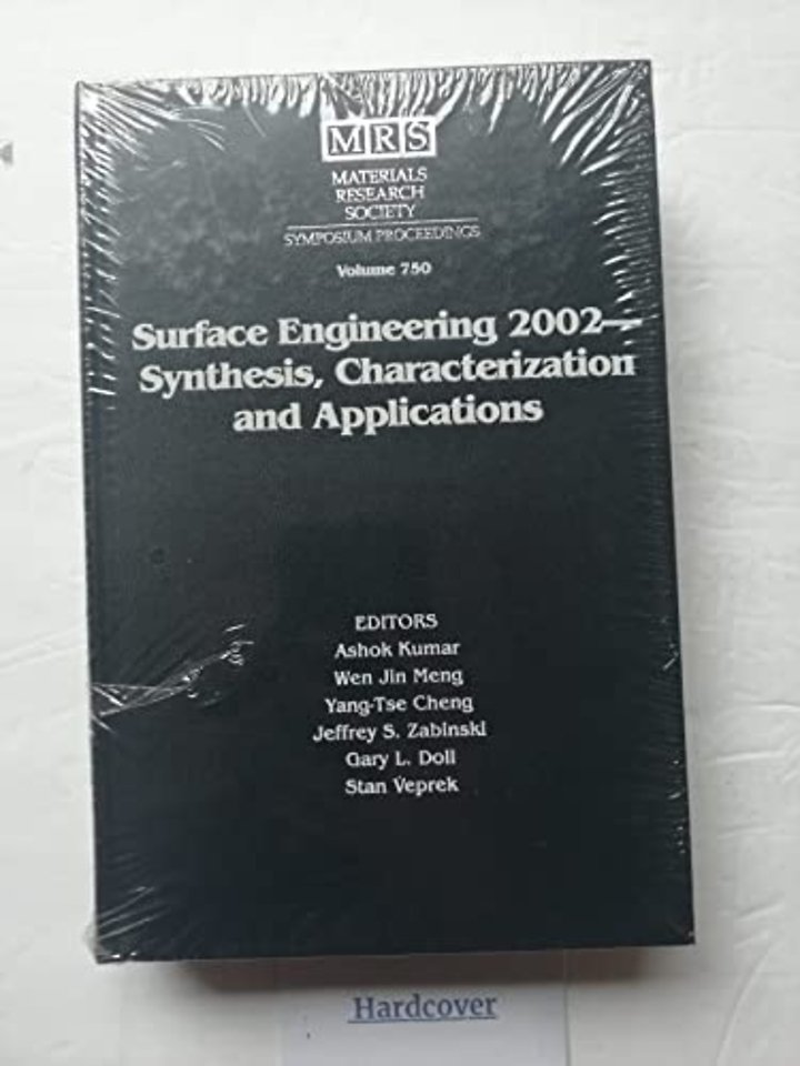 Surface Engineering 2002 — Synthesis, Characterization and Applications: Volume 750