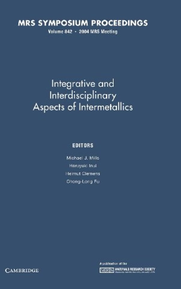 Intergrative and Inerdisciplinary Aspects of Intermetallics: Volume 842