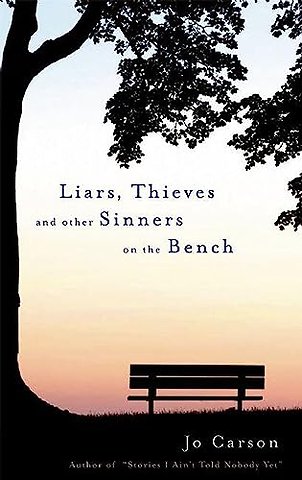 Liars, Thieves and Other Sinners on the Bench