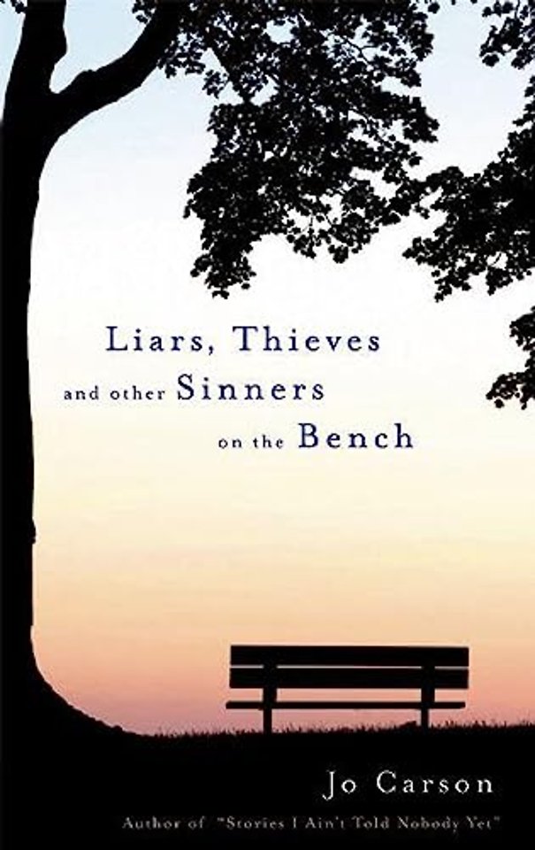 Liars, Thieves and Other Sinners on the Bench