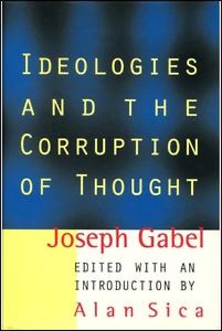 Ideologies and the Corruption of Thought
