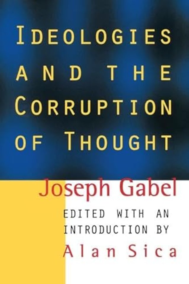 Ideologies and the Corruption of Thought