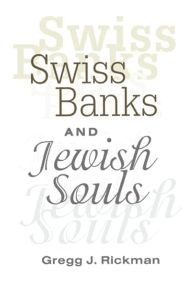 Swiss Banks and Jewish Souls
