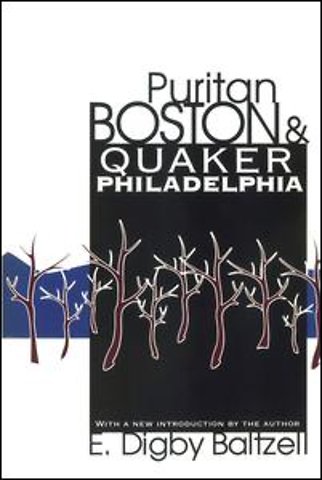 Puritan Boston and Quaker Philadelphia