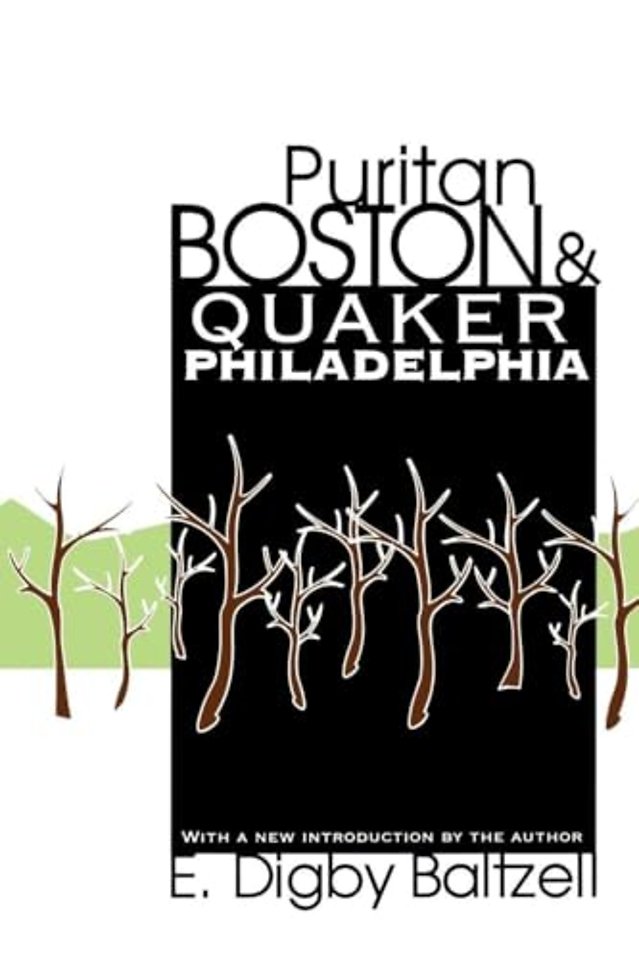 Puritan Boston and Quaker Philadelphia