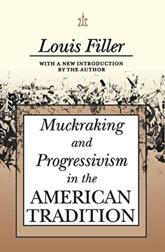 Muckraking and Progressivism in the American Tradition