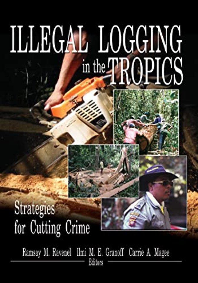 Illegal Logging in the Tropics