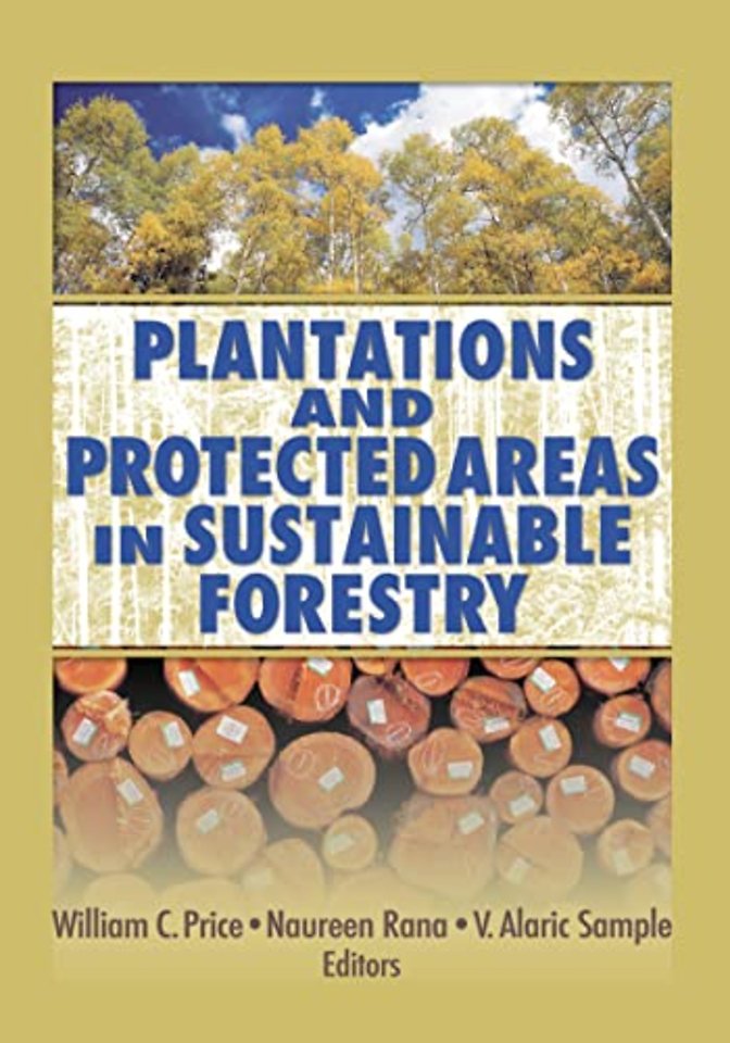 Plantations and Protected Areas in Sustainable Forestry