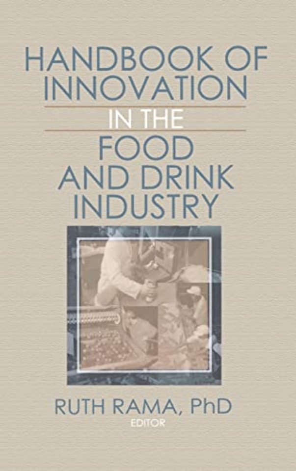 Handbook of Innovation in the Food and Drink Industry