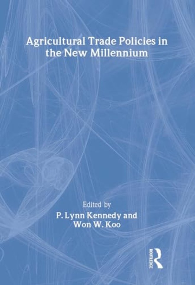 Agricultural Trade Policies in the New Millennium