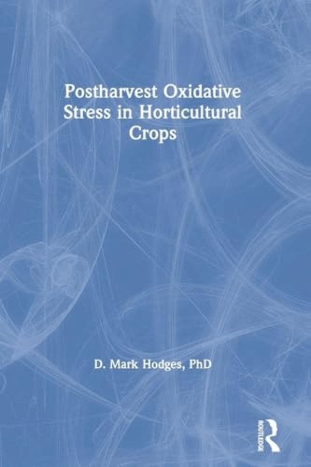 Postharvest Oxidative Stress in Horticultural Crops