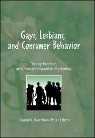 Gays, Lesbians, and Consumer Behavior