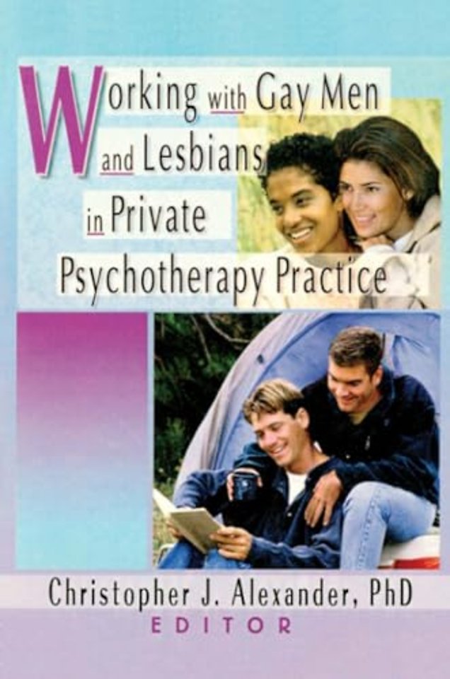 Working with Gay Men and Lesbians in Private Psychotherapy Practice