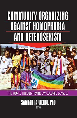 Community Organizing Against Homophobia and Heterosexism