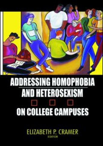 Addressing Homophobia and Heterosexism on College Campuses
