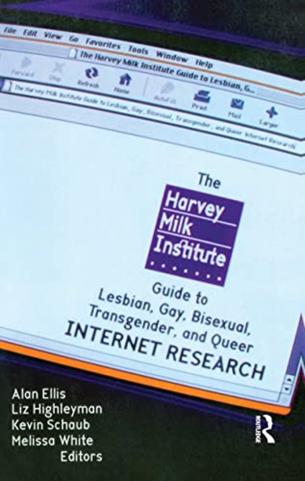 Harvey Milk Institute Guide to Lesbian, Gay, Bisexual, Transgender, and Queer Internet Research