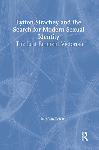 Lytton Strachey and the Search for Modern Sexual Identity