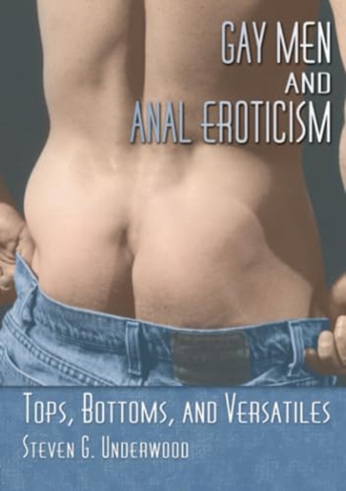 Gay Men and Anal Eroticism