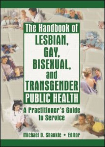 Handbook of Lesbian, Gay, Bisexual, and Transgender Public Health