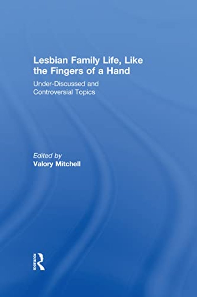 Lesbian Family Life, Like the Fingers of a Hand