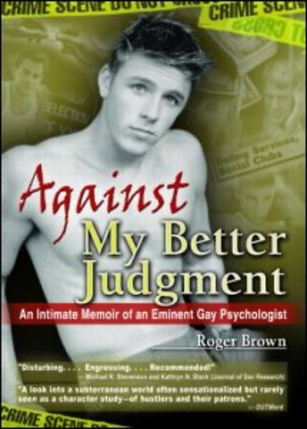 Against My Better Judgment