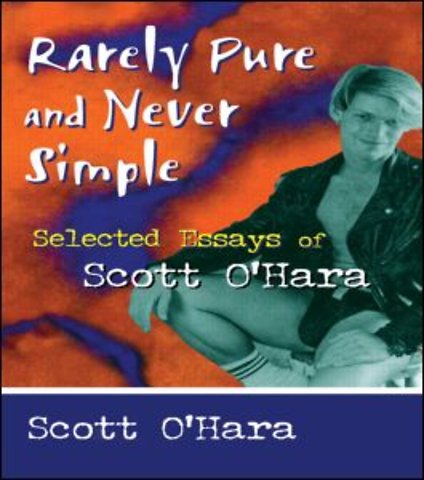 Rarely Pure and Never Simple