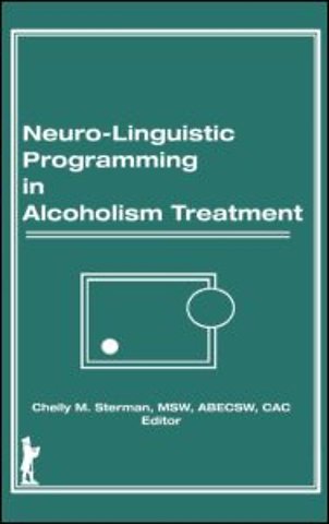 Neuro-Linguistic Programming in Alcoholism Treatment