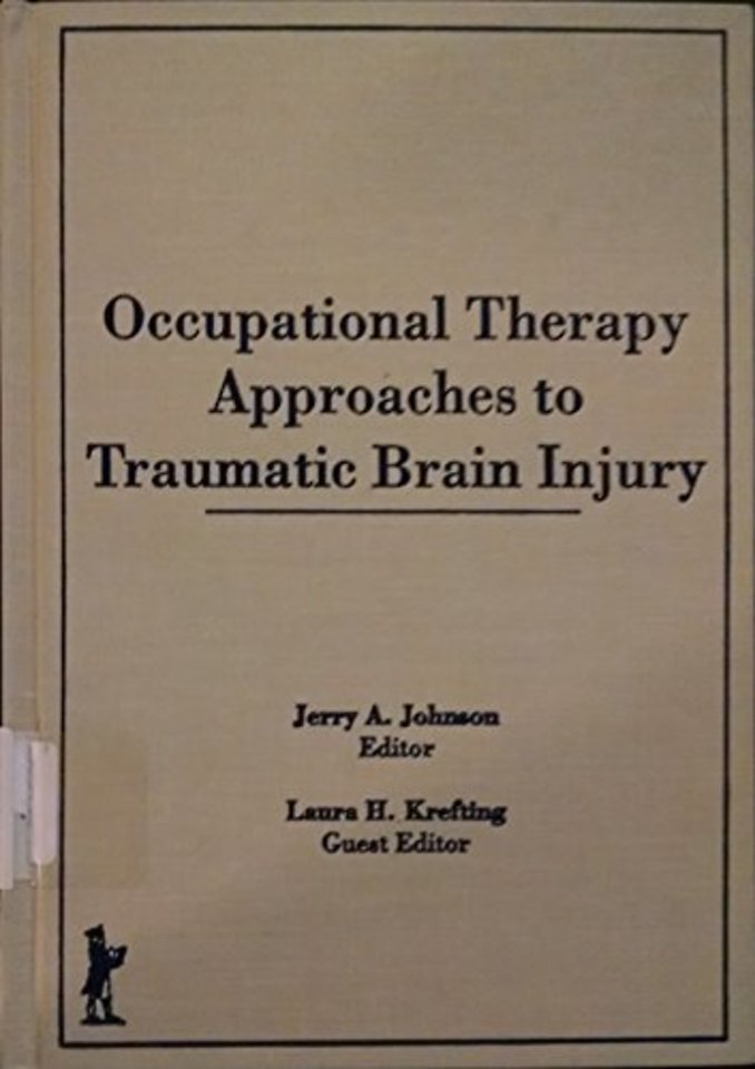 Occupational Therapy Approaches to Traumatic Brain Injury