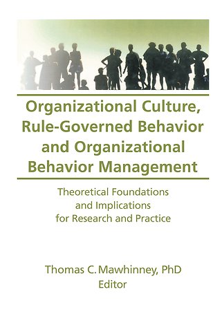 Organizational Culture, Rule-Governed Behavior and Organizational Behavior Management