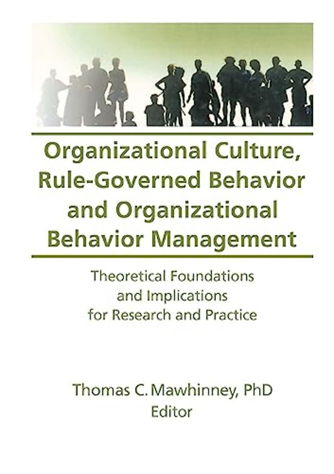 Organizational Culture, Rule-Governed Behavior and Organizational Behavior Management